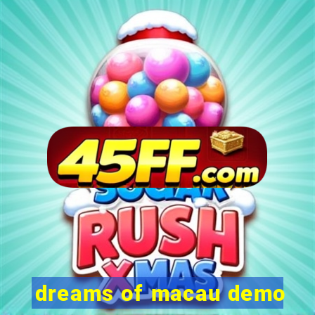dreams of macau demo